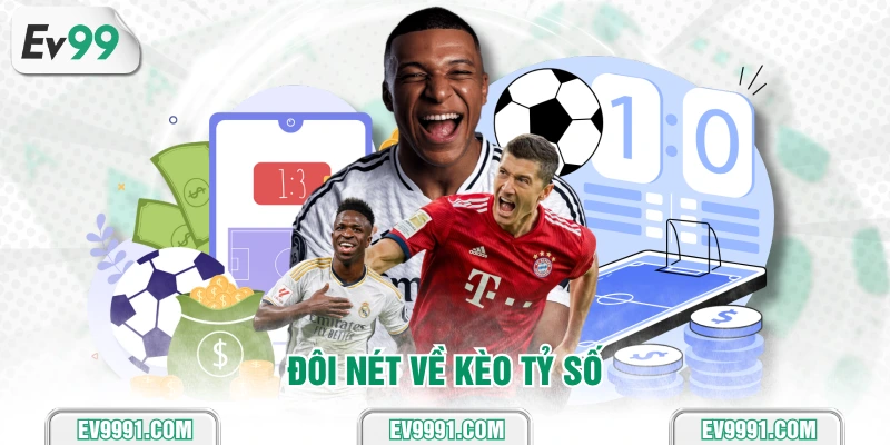 Đôi nét về kèo tỷ số
