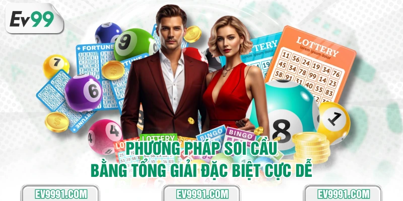 Phương pháp soi cầu bằng tổng giải đặc biệt cực dễ