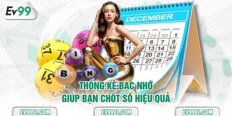 Thống kê bạc nhớ giúp bạn chốt số hiệu quả