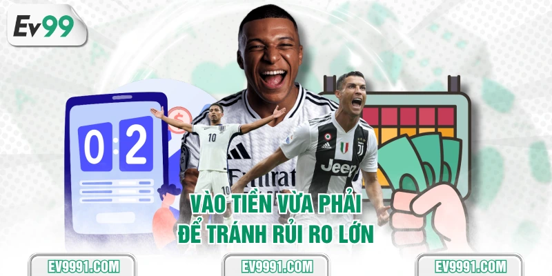 Vào tiền vừa phải để tránh rủi ro lớn